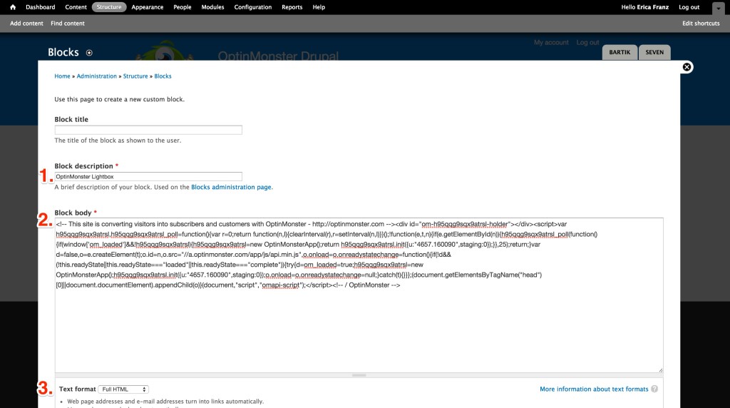 When adding your Drupal block, there are specific settings you'll want to set when embedding OptinMonster.