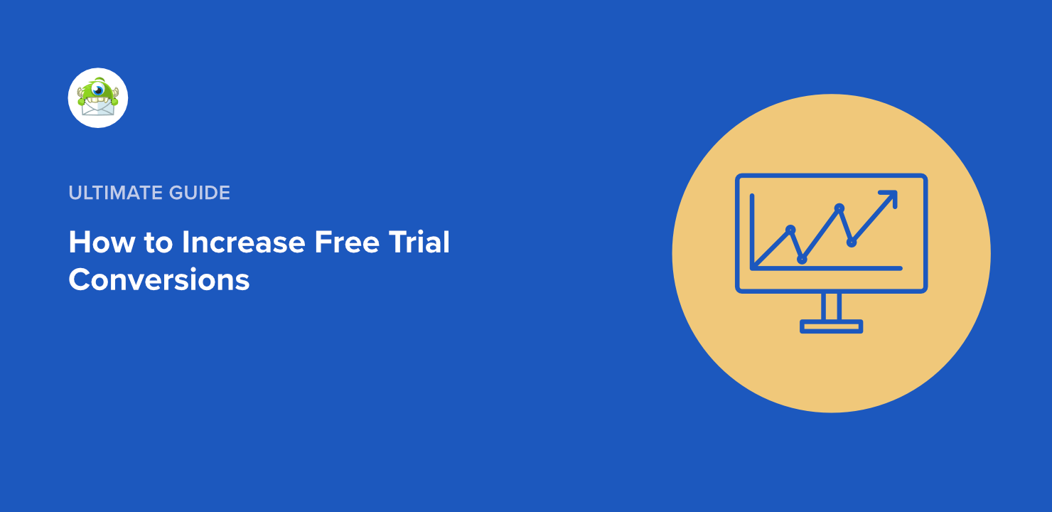 17 Actionable Tips to Improve Free Trial Conversion Rate