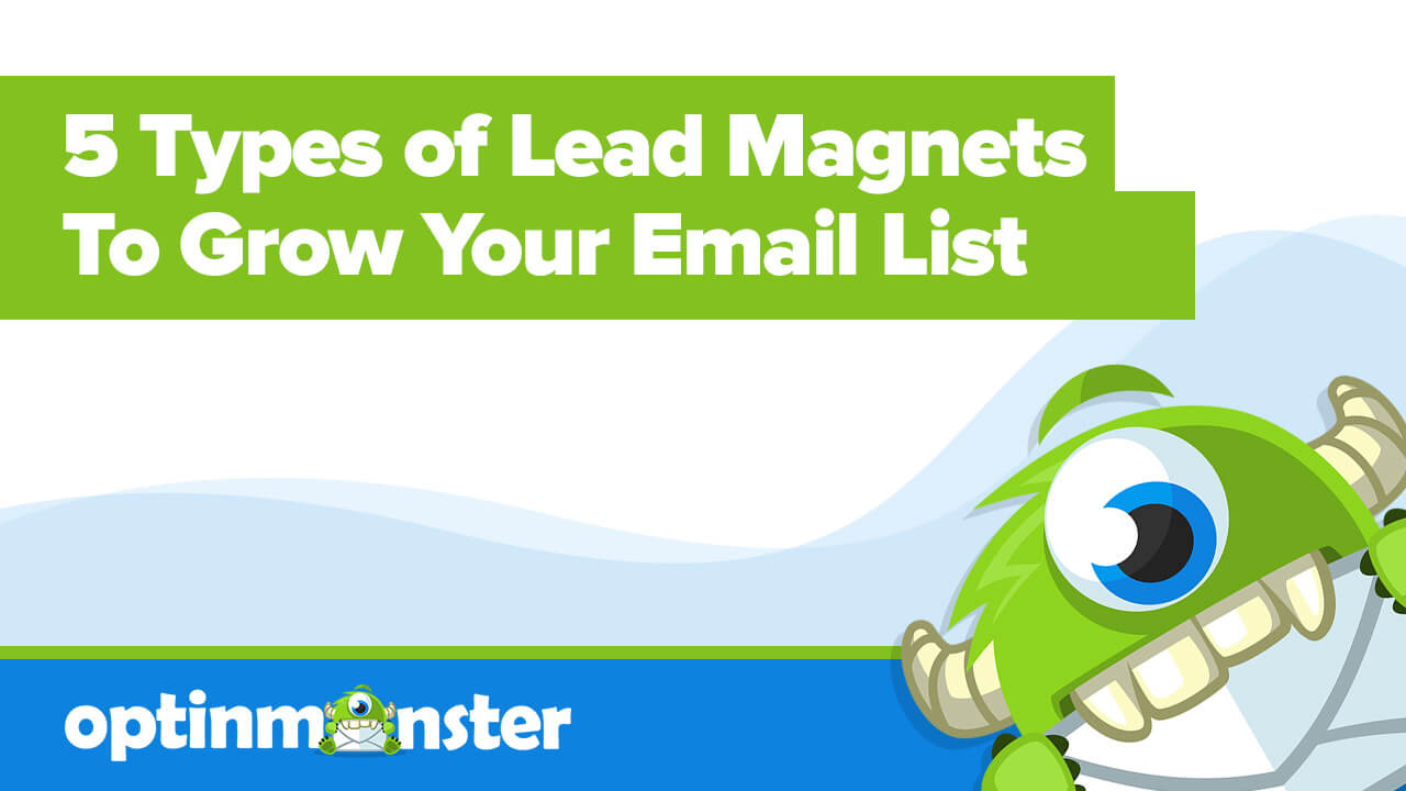 5 Types of Lead Magnets to Grow Your Email List