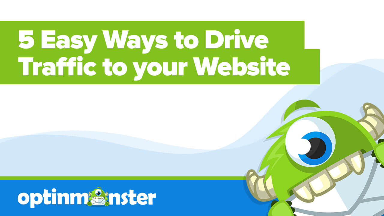 5 Easy Ways to Grow Your Website Traffic