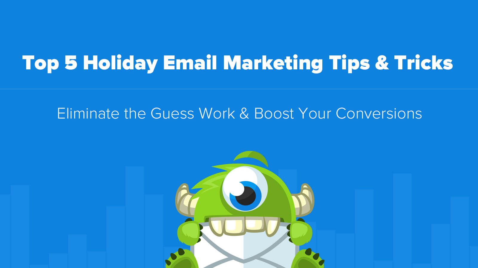 Top 5 Holiday Email Marketing Tips & Tricks