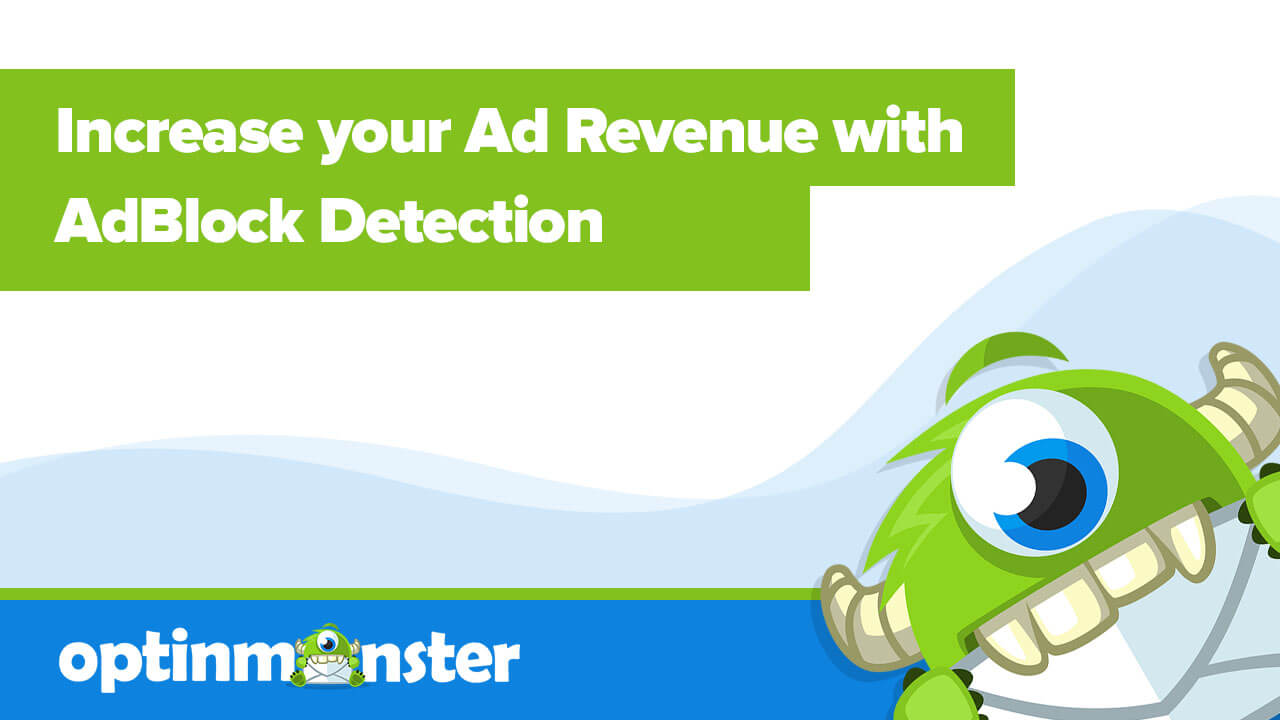 Increase your Ad revenue with AdBlock Detection