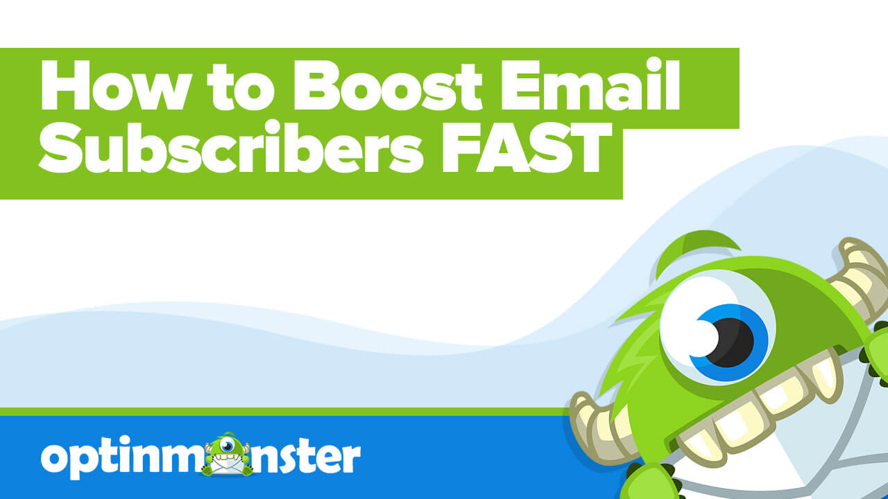 How to Boost Email Subscribers Fast