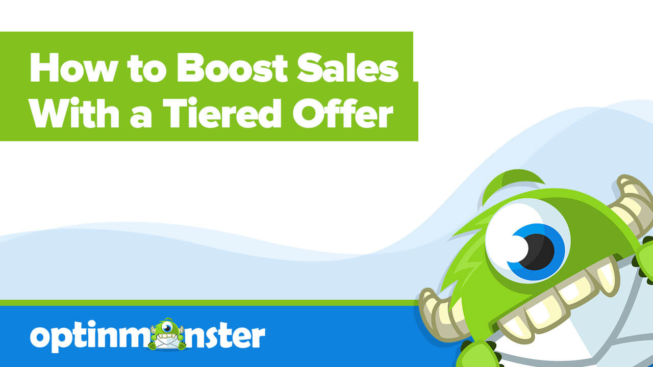 How to Boost Sales with a Tiered Offer