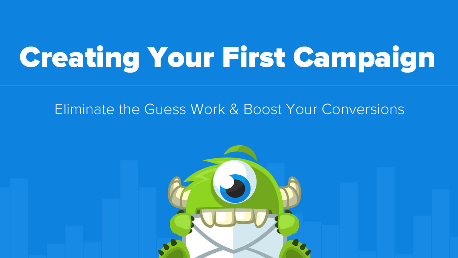 Creating Your First Campaign