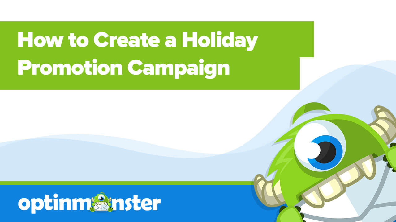 How to create a Holiday Promotion Campaign