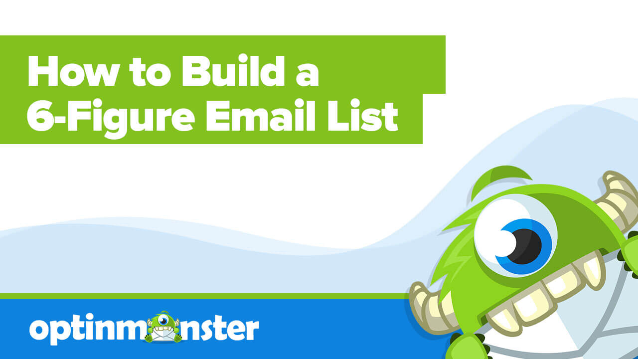 How to Build a 6-Figure Email List