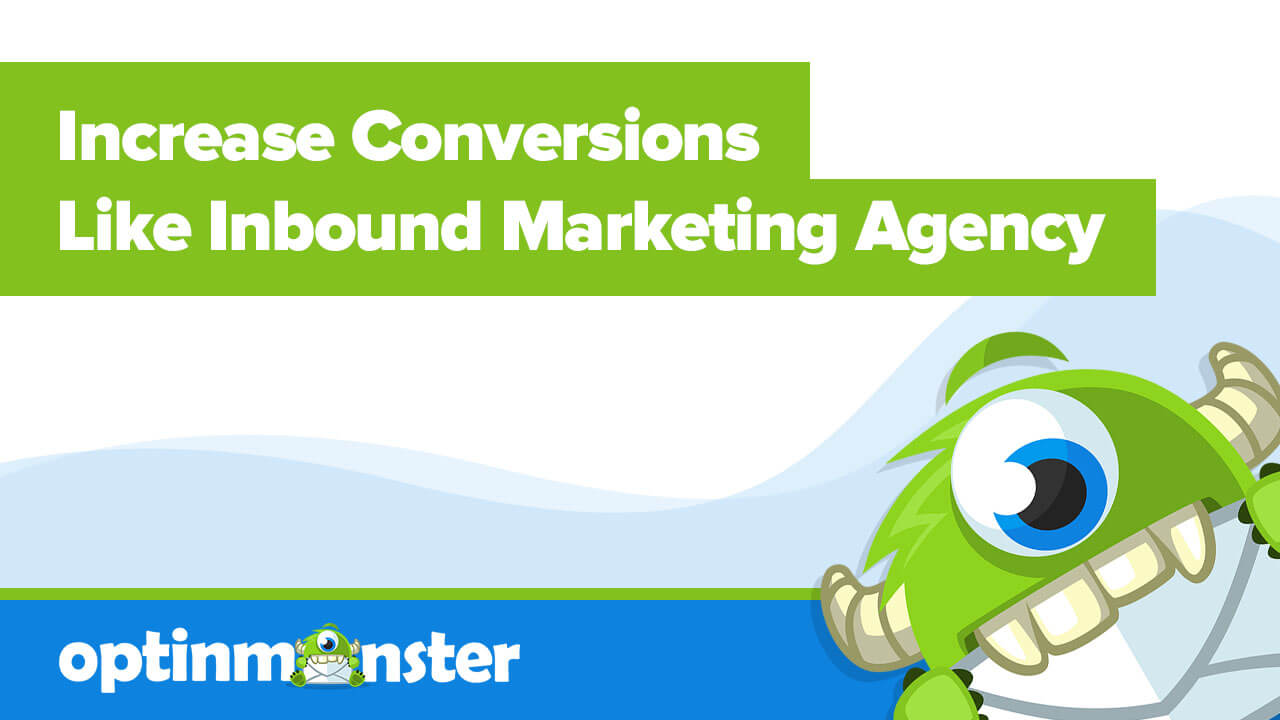 Increase Conversions Like Inbound Marketing Agency