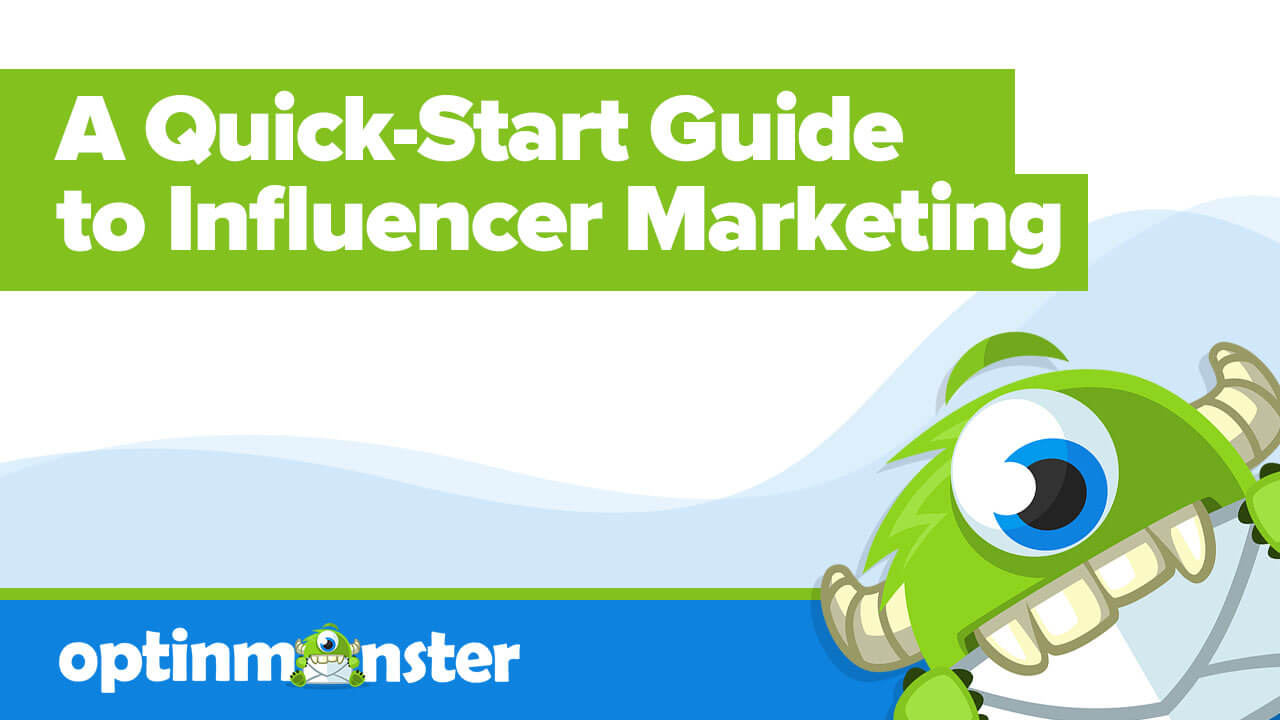 Quick-Start Guide to Influencer Marketing