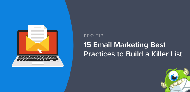 15 Email Marketing Best Practices to Build a Killer List