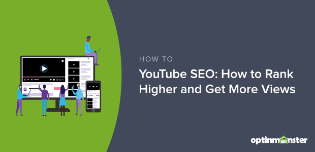 YouTube SEO: How to Rank Higher and Get More Views