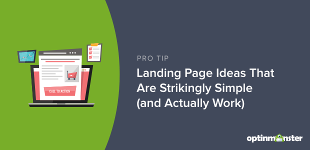 Landing Page Ideas That Are Strikingly Simple (and Actually Work)