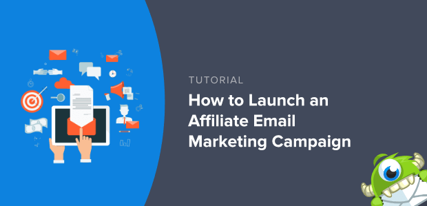 Affiliate Email Campaign Launch Featured Image