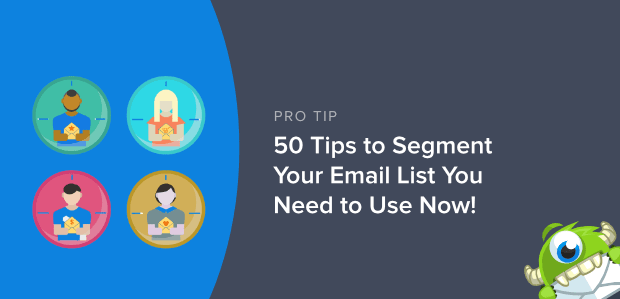 50 Email Segmentation Strategies You Need To Use in 2024