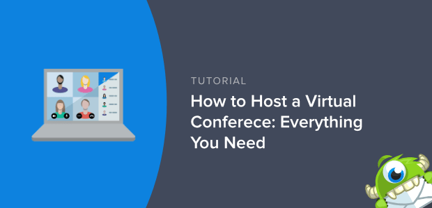 How to Host a Virtual Conference: Everything You Need