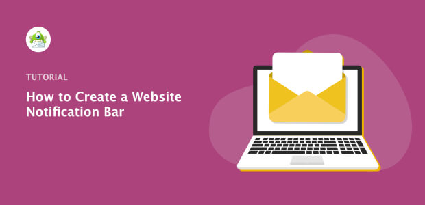How to Create a Website Notification Bar for an Uninterrupted User Experience