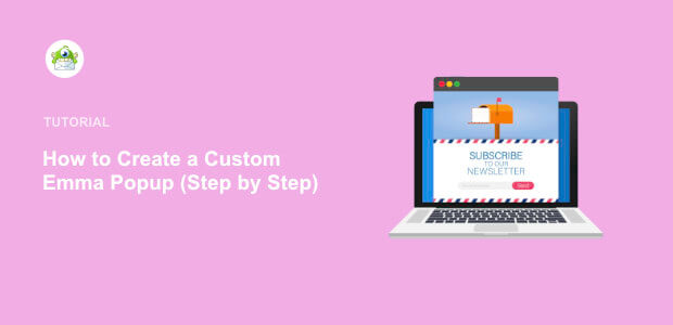 How to Create a Custom Emma Popup on Your Site (Step by Step)