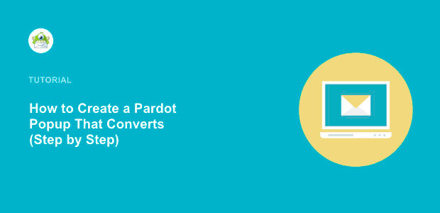 How to Create a Pardot Popup That Converts (Step by Step)