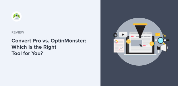 Convert Pro vs. OptinMonster: Which Is the Right Tool for You?