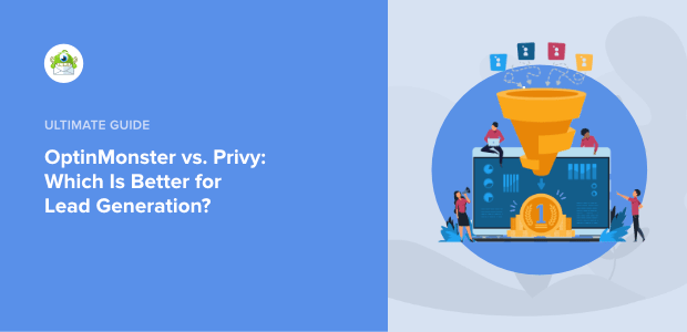 OptinMonster vs. Privy: Which Is Best for Lead Generation?