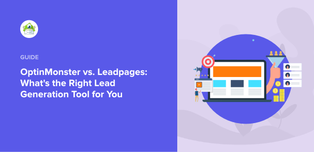 OptinMonster vs. Leadpages: Which Is Better? (Compared)