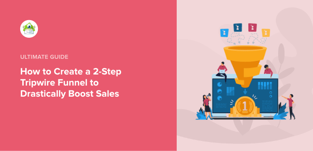 How to Create a Tripwire Funnel (And Why You Should to Boost Sales!)