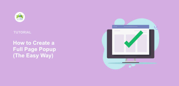 Featured image How to Create a Full Page Popup