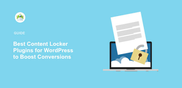 7 Best Content Locker WordPress Plugins to Boost Your Conversions