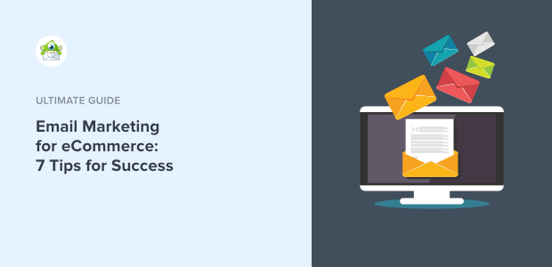 Email Marketing for eCommerce: 7 EASY Tips for Success