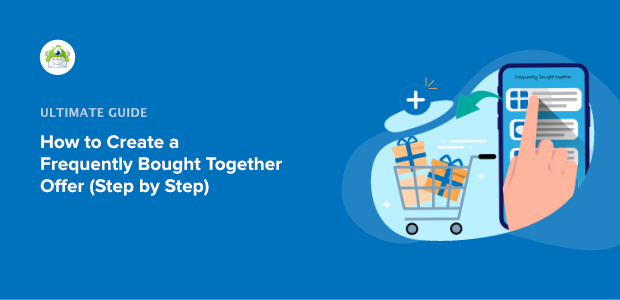 How to Create a ‘Frequently Bought Together’ Offer in WooCommerce