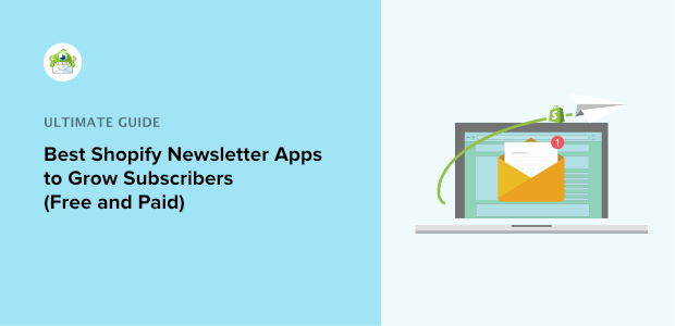 12 Best Newsletter Apps for Shopify to Grow Subscribers