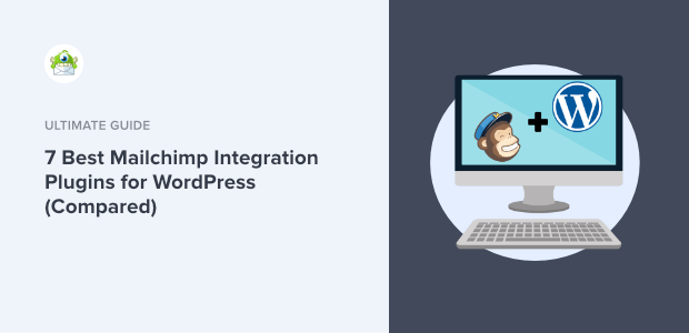 7 Best Mailchimp Integration Plugins for WordPress (Compared)