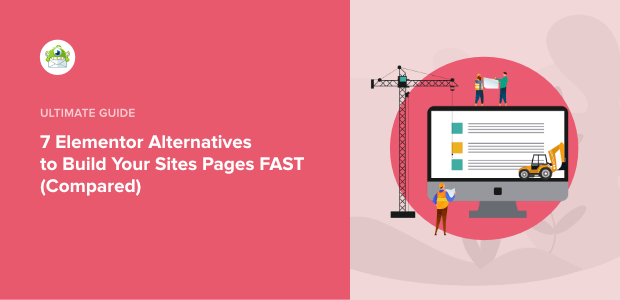 7 Elementor Alternatives to Build Your Site’s Pages FAST