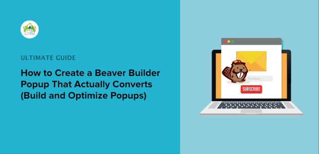 How to Make a Builder Beaver Popup That Actually Converts