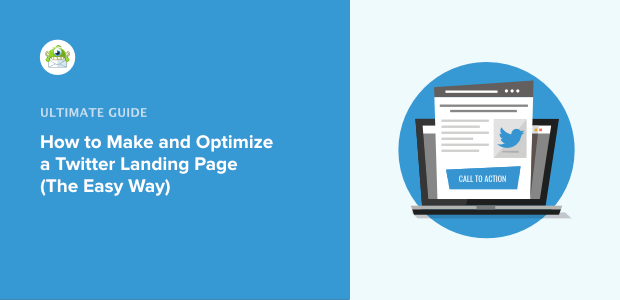 How to Make and Optimize a Twitter Landing Page