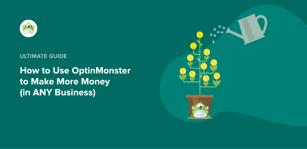how to use optinmonster to make more money featured image