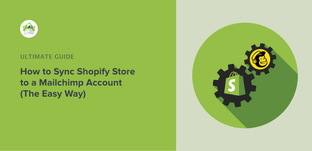 How to Sync Shopify to Mailchimp to Grow Your List FAST