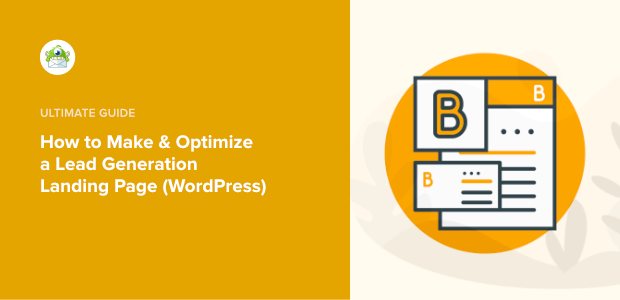 How to Make & Optimize a Lead Generation Landing Page (WordPress)