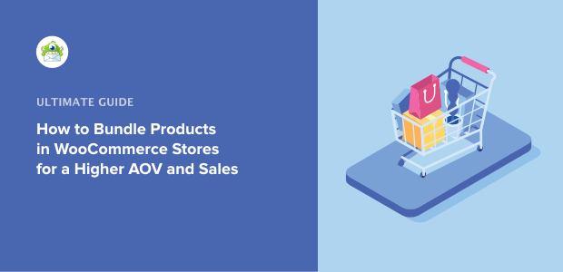 How to Bundle Products in WooCommerce for a Higher AOV