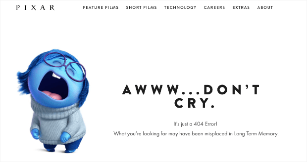 Pixar 404 error message. It has a picture of the character Sadness from Inside Out. It says "Awww . . . Don't Cry. It's just a 404 Error! What you're looking for may have been misplaced in Long Term Memory."