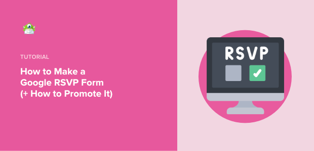 How to Make a Google RSVP Form (+ How to Promote It)