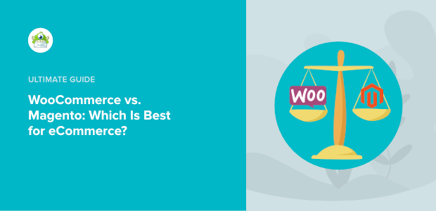 WooCommerce vs. Magento: Which Is Best for eCommerce?