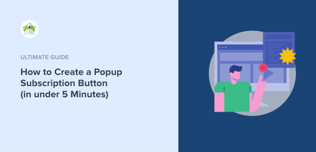 How to Create a Popup Subscription Button (in under 5 Minutes)