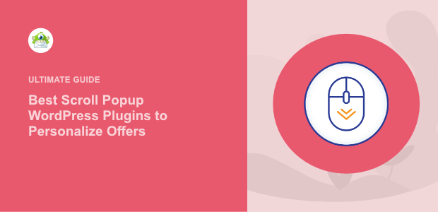 7 Best Scroll Popup WordPress Plugins to Personalize Offers