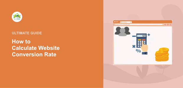 Conversion Rate Formula: How To Calculate Conversion Rate for Website
