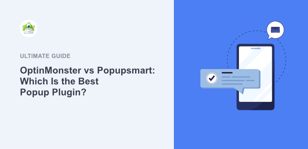 OptinMonster Vs Popupsmart