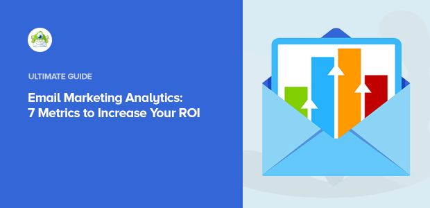 Email Marketing Analytics: 7 Metrics & KPIs to Boost Your ROI