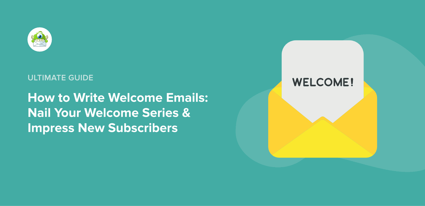 How To Write the Perfect Welcome Email Series (Nail Your First 5 Emails!)