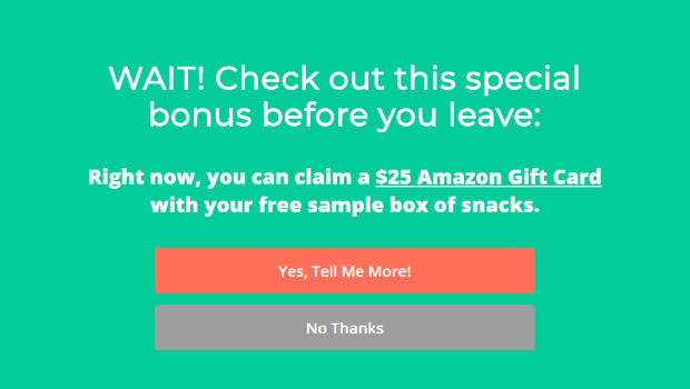 A popup from Snacknation. It says "WAIT! Check out this special bonus before you leave." It then offers Yes/No buttons for claiming a  Amazon gift card with a free sample box of snacks.